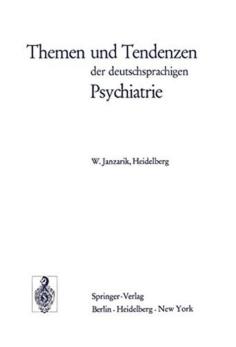 Themen Und Tendenzen Der Deutschsprachigen Psychiatrie-..