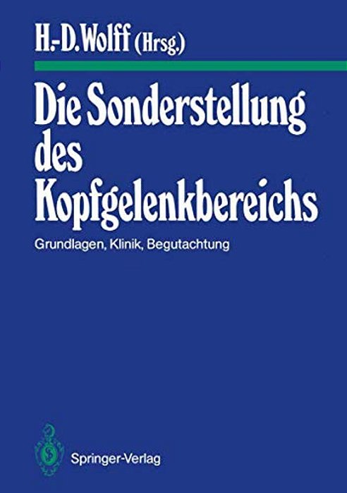 Die Sonderstellung Des Kopfgelenkbereichs: Grundlagen, Klinik, Begutachtung-..