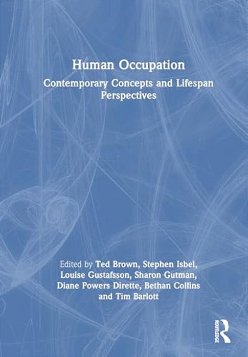 Human Occupation: Contemporary Concepts And Lifespan Perspectives-..