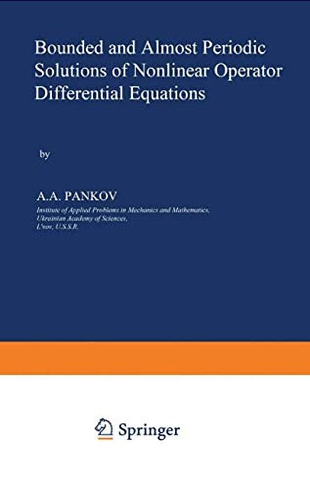 Bounded And Almost Periodic Solutions Of Nonlinear Operator Differential Equations-..