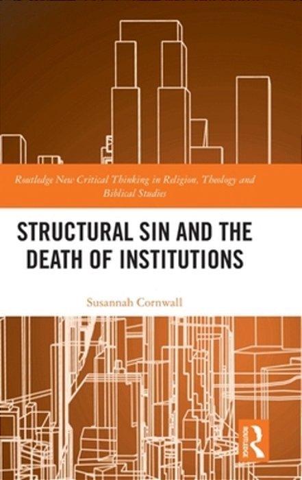 Structural Sin And The Death Of Institutions-..