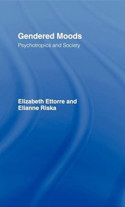 Gendered Moods: Psychotropics And Society-..
