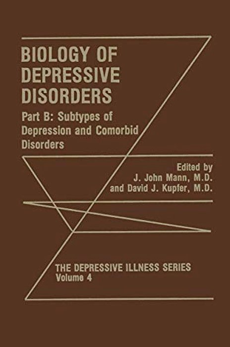 Biology Of Depressive Disorders. Part B: Subtypes Of Depression And Comorbid Disorders-..