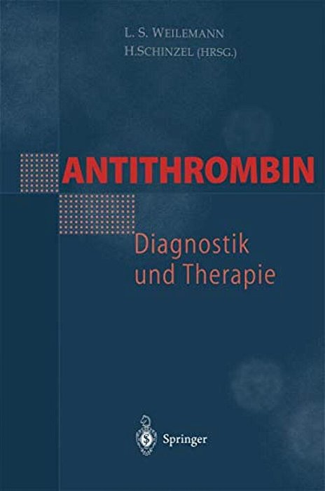 Antithrombin -- Diagnostik Und Therapie-..