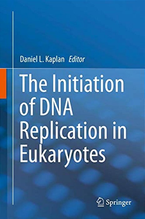 The Initiation Of Dna Replication In Eukaryotes-..