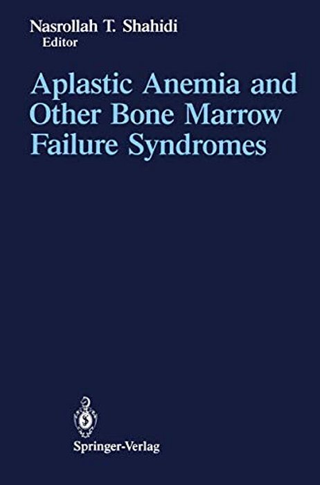 Aplastic Anemia And Other Bone Marrow Failure Syndromes-..