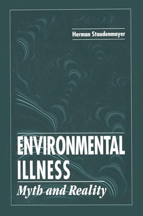 Environmental Illness: Myth & Reality-..
