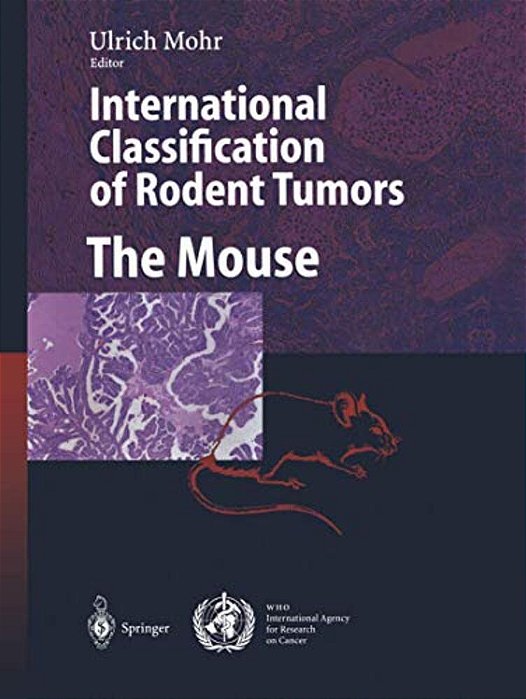 International Classification Of Rodent Tumors. The Mouse-..