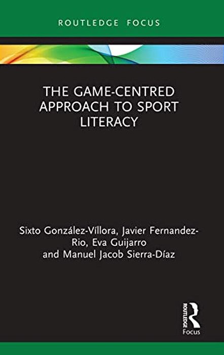 The Game-Centred Approach To Sport Literacy-..
