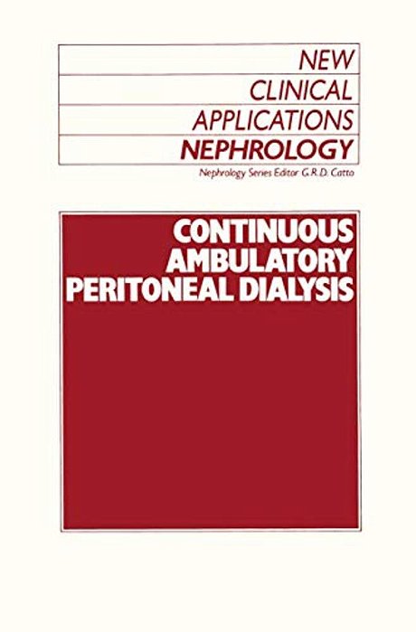 Continuous Ambulatory Peritoneal Dialysis-..
