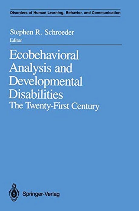 Ecobehavioral Analysis And Developmental Disabilities: The Twenty-First Century-..