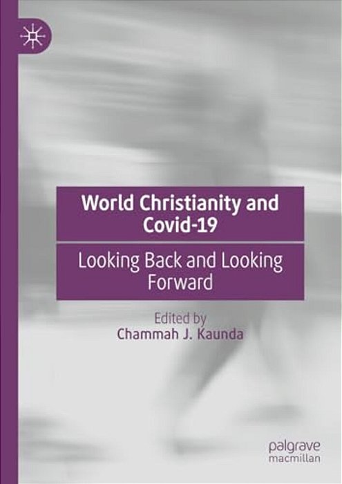 World Christianity And Covid-19: Looking Back And Looking Forward-..