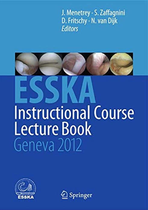Esska Instructional Course Lecture Book: Geneva 2012-..