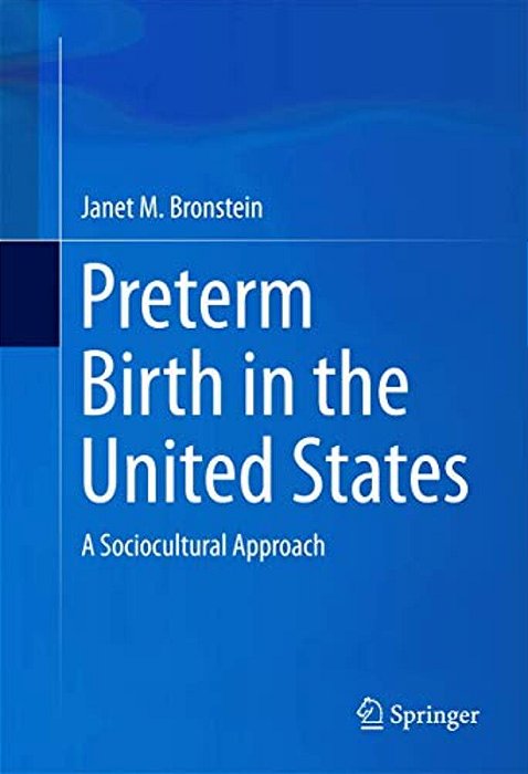 Preterm Birth In The United States: A Sociocultural Approach-..