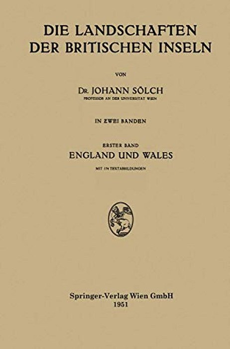 Die Landschaften Der Britischen Inseln: Erster Band England Und Wales-..