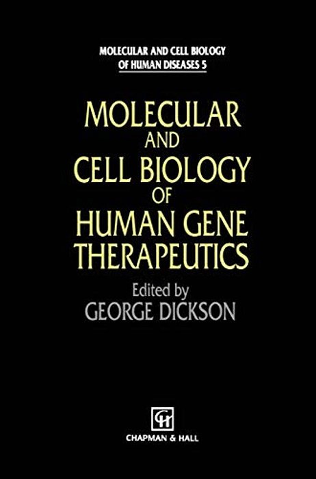 Molecular And Cell Biology Of Human Gene Therapeutics-..