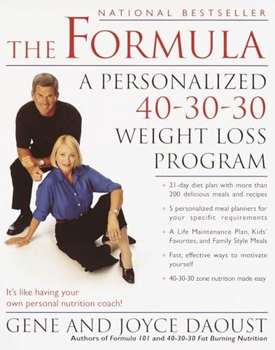 The Formula: A Personalized 40-30-30 Fat-Burning Nutrition Program-..