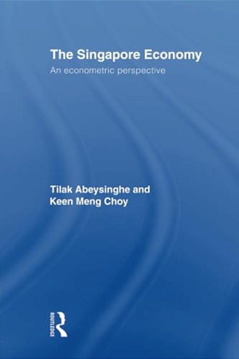 The Singapore Economy: An Econometric Perspective-..