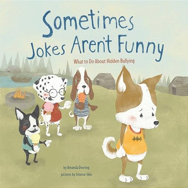 Sometimes Jokes Aren't Funny: What To Do About Hidden Bullying-..