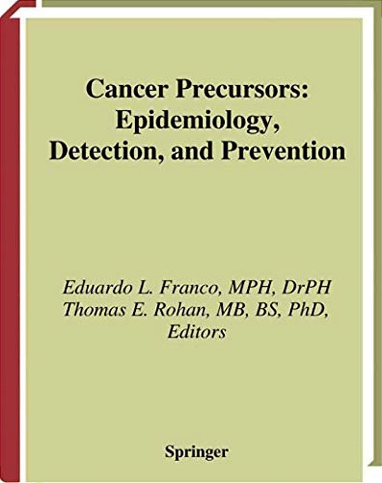 Cancer Precursors: Epidemiology, Detection, And Prevention-..
