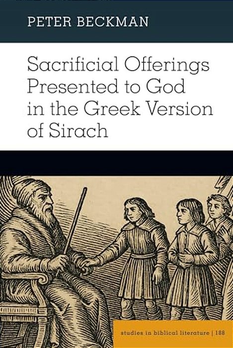 Sacrificial Offerings Presented To God In The Greek Version Of Sirach-..