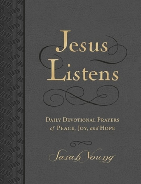 Jesus Listens, Large Text Leathersoft, Charcoal, With Full Scriptures: Daily Devotional Prayers Of Peace, Joy, And Hope (A 365-Day Prayer Book) - The-..