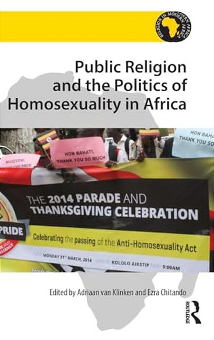 Public Religion And The Politics Of Homosexuality In Africa-..