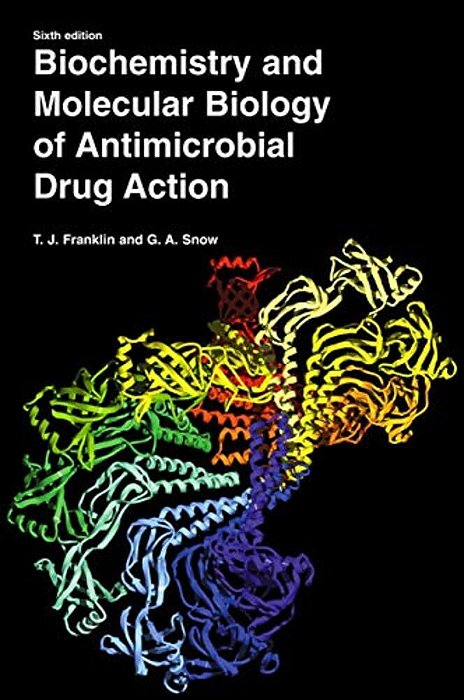 Biochemistry And Molecular Biology Of Antimicrobial Drug Action-..