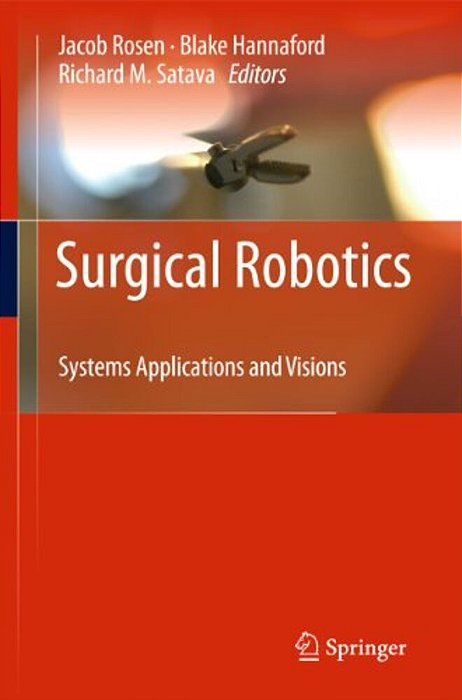 Surgical Robotics: Systems Applications And Visions-..