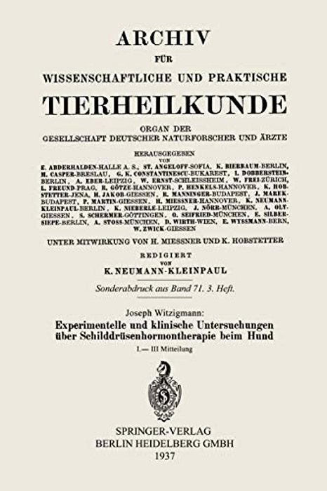 Experimentelle Und Klinische Untersuchungen Über Schilddrüsenhormontherapie Beim Hund: I.-III Mitteilung-..