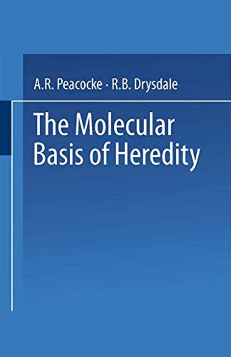 The Molecular Basis Of Heredity-..