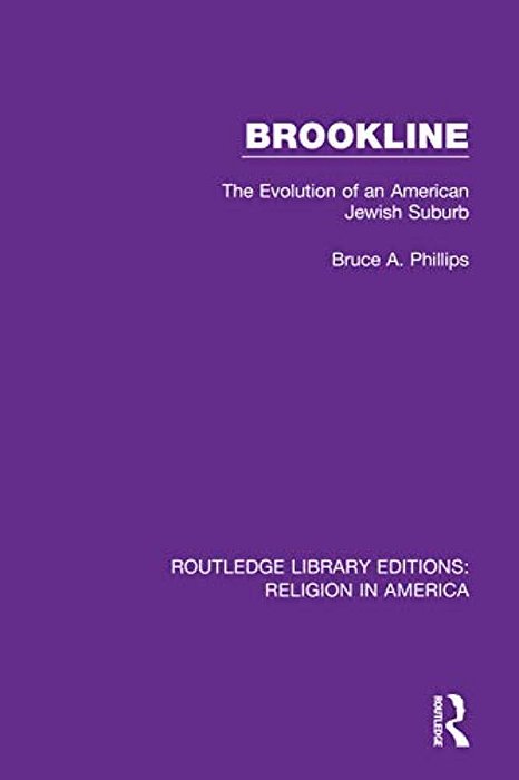 Brookline: The Evolution Of An American Jewish Suburb-..