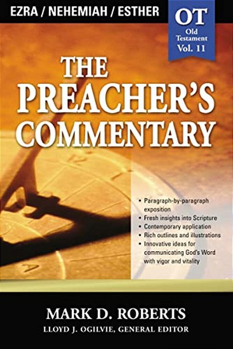 The Preacher's Commentary - Vol. 11: Ezra/Nehemiah/esther: 11-..