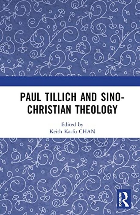 Paul Tillich And Sino-Christian Theology-..