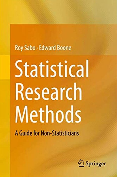 Statistical Research Methods: A Guide For Non-Statisticians-..