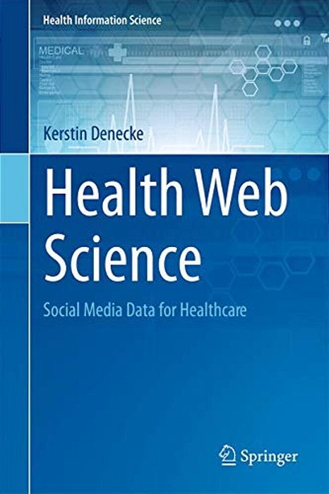 Health Web Science: Social Media Data For Healthcare-..