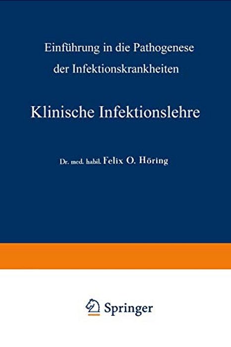 Klinische Infektionslehre: Einführung In Die Pathogenese Der Infektionskrankheiten-..