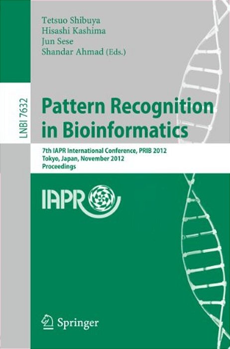 Pattern Recognition In Bioinformatics: 7Th Iapr International Conference, Prib 2012, Tokyo, Japan, November 8-10, 2012, Proceedings-..