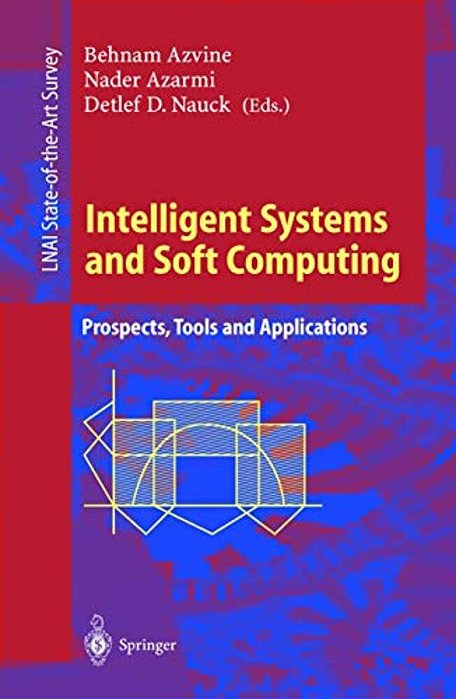 Intelligent Systems And Soft Computing: Prospects, Tools And Applications-..