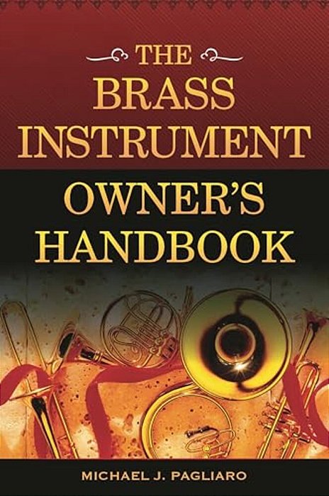 Brass Instrument Owner's Handbook-..