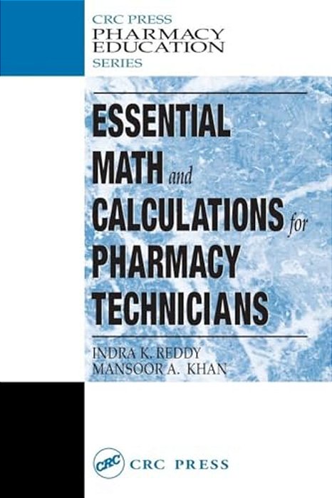Essential Math And Calculations For Pharmacy Technicians-..