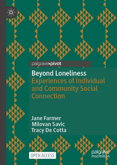 Beyond Loneliness: Experiences Of Individual And Community Social Connection-..
