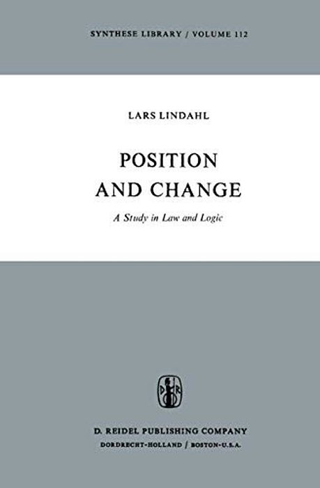 Position And Change: A Study In Law And Logic-..