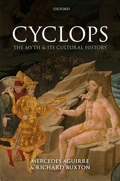 Cyclops: The Myth And Its Cultural History-..