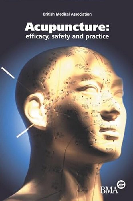 Acupuncture: Efficacy, Safety And Practice-..