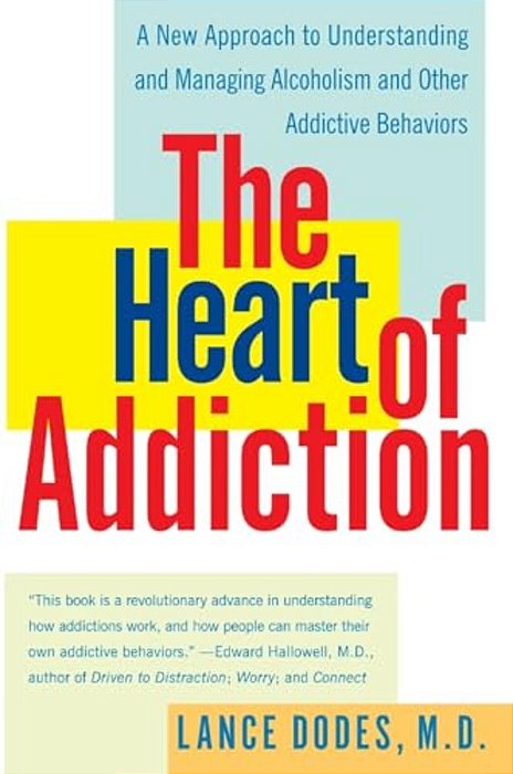 The Heart Of Addiction: A New Approach To Understanding And Managing Alcoholism And Other Addictive Behaviors-..