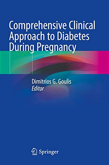 Comprehensive Clinical Approach To Diabetes During Pregnancy-..