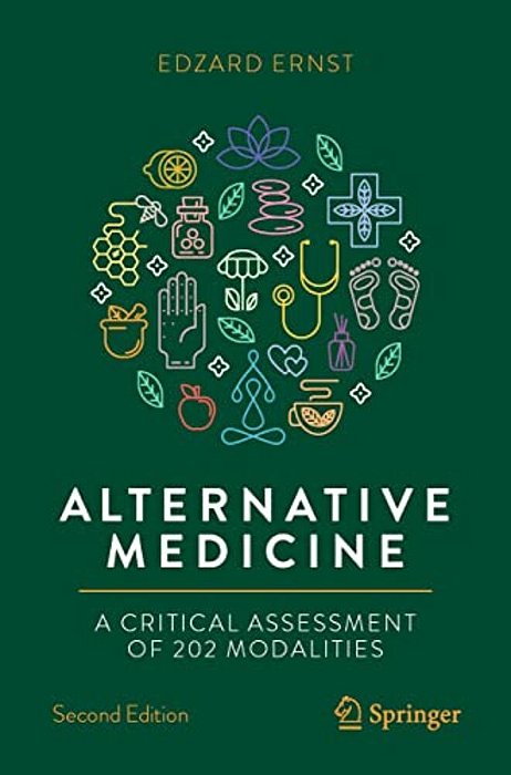 Alternative Medicine: A Critical Assessment Of 202 Modalities-..