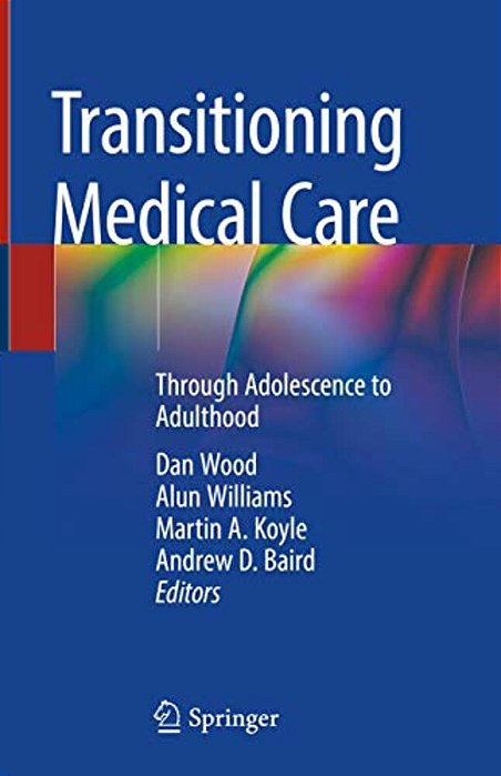 Transitioning Medical Care: Through Adolescence To Adulthood-..