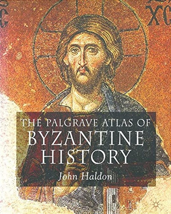 The Palgrave Atlas Of Byzantine History-..